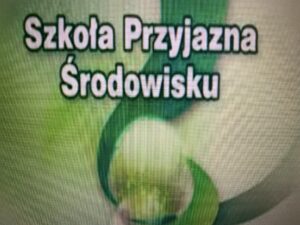 Obrazek z napisem szkoła przyjazna środowisku 